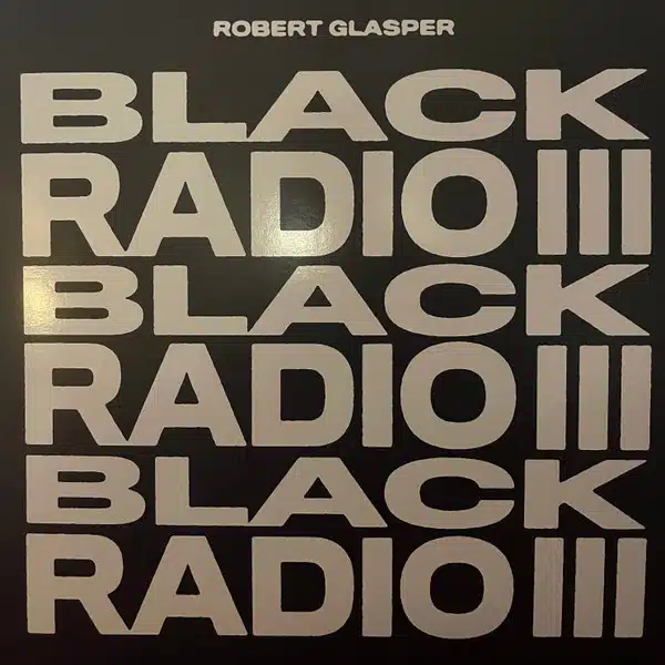 Robert Glasper Black Radio III