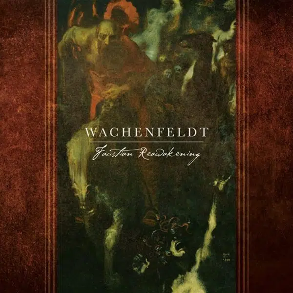 Wachenfeldt - Faustian Awakening