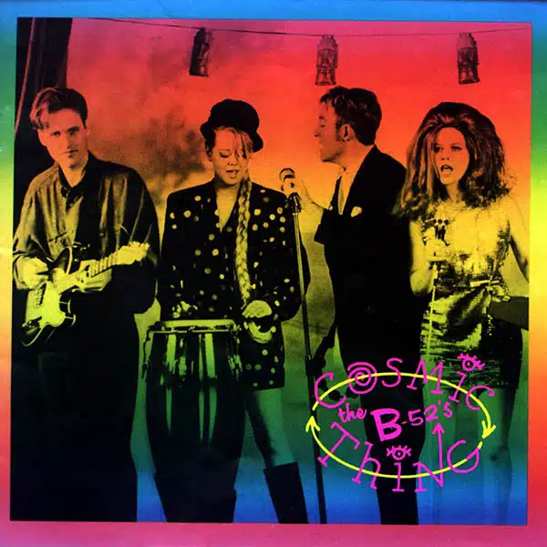 the B52s Cosmic Thing