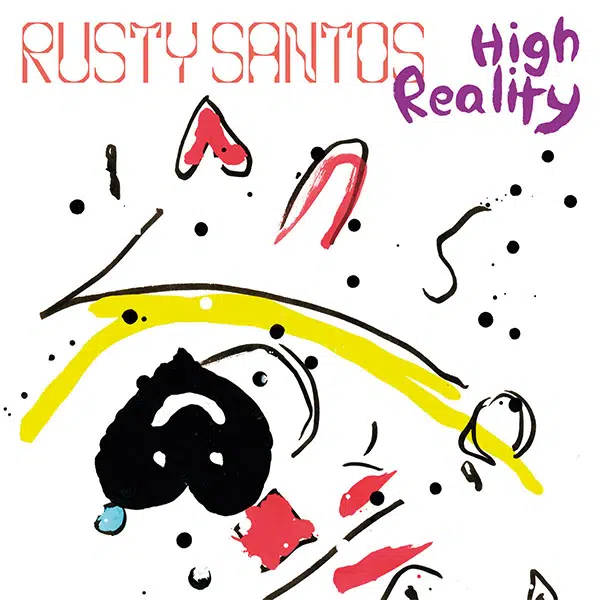 Rusty Santos High Reality