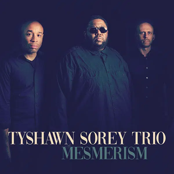 Tyshawn Sorey Trio - Mesmerism