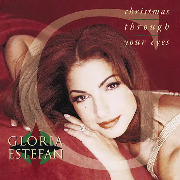 Gloria Estefan Christmas Through Your Eyes