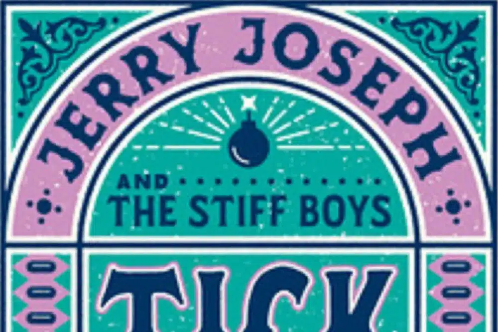 Jerry Joseph and the Stiff Boys Tick