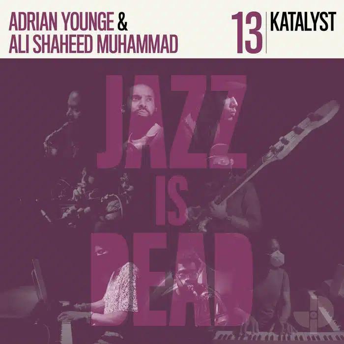 Adrian Younge and Ali Shaheed Muhammad Katalyst JID013