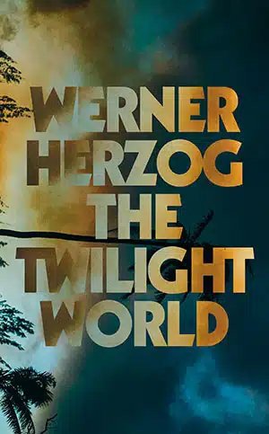 twilight world werner herzog 2022 cvr