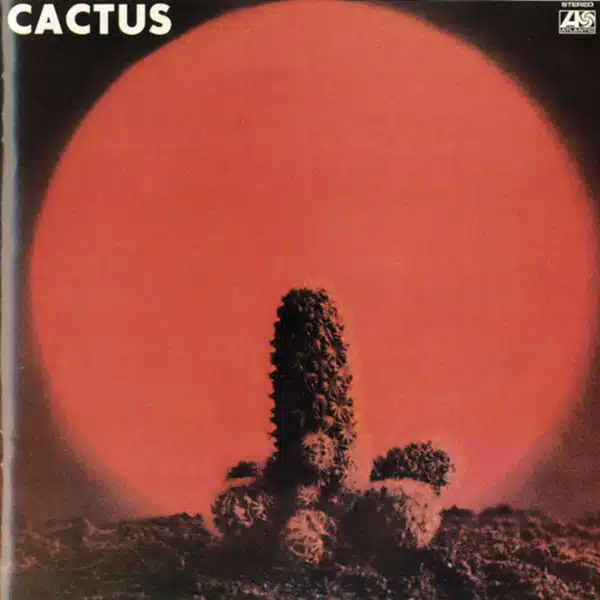 Cactus - Cactus