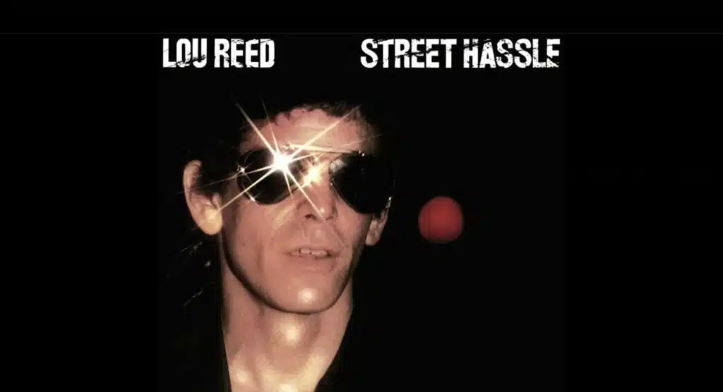 Lou Reed Street Hassle