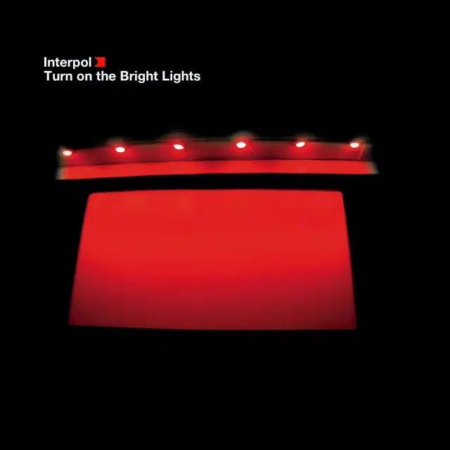 Interpol Turn on the Bright Lights