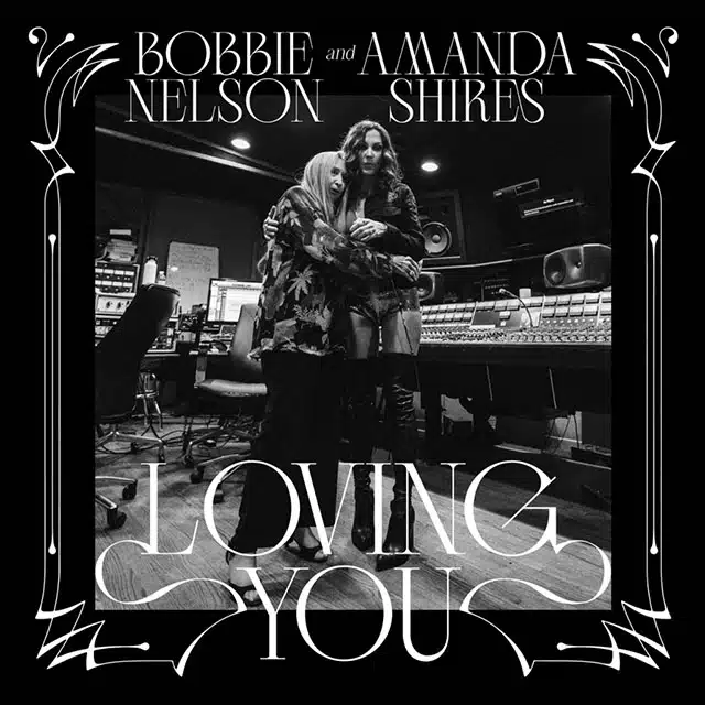 Amanda Shires and Bobbie Nelson Loving You 1