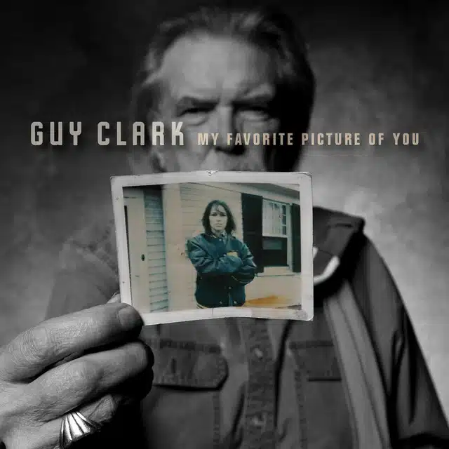 Guy Clark My Favorite Picture of You