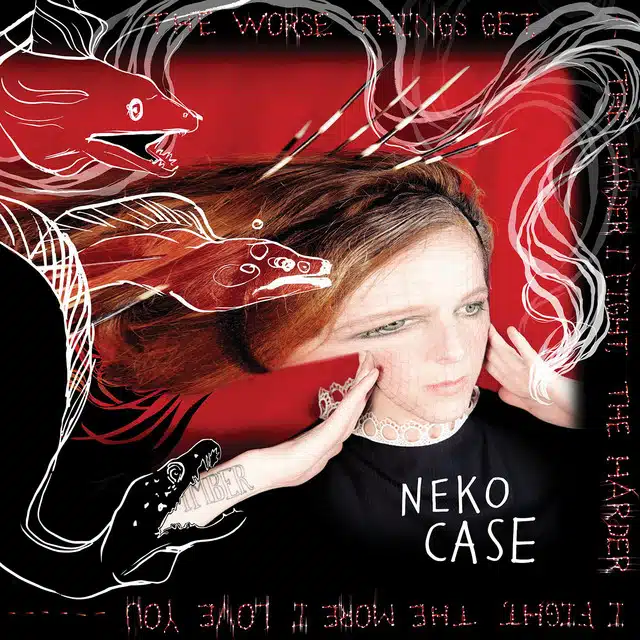 Neko Case The Worse Things Get