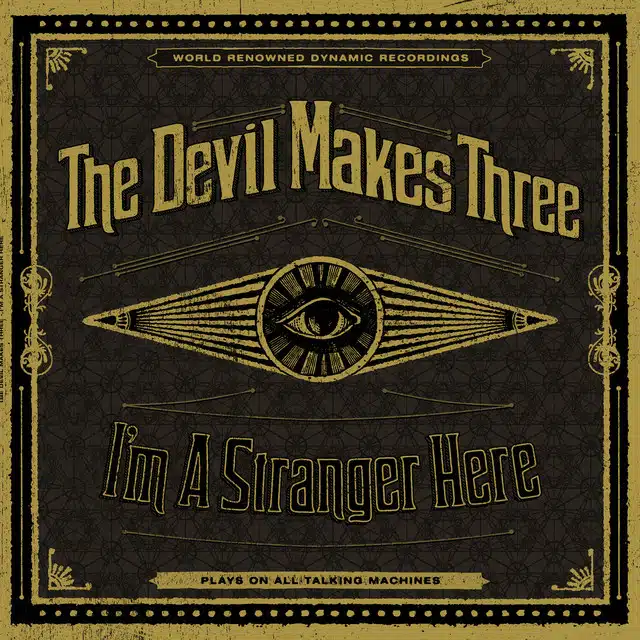 The Devil Makes Three Im a Stranger Here