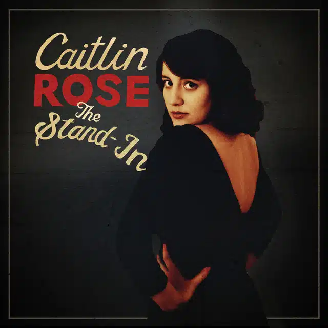 Caitlin Rose The Stand In