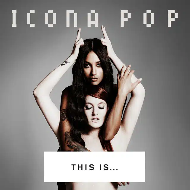 Icona Pop This Is Icona Pop