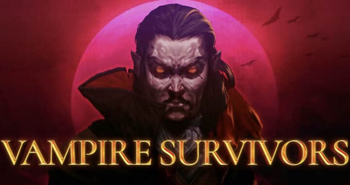 Prepare to Get Slayed and Played by ‘Vampire Survivors’