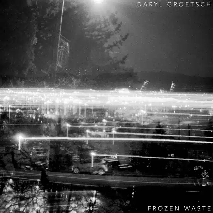 Daryl Groetsch Frozen Waste