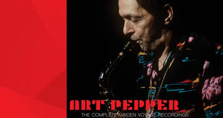 Art Pepper: The Complete Maiden Voyage Recordings