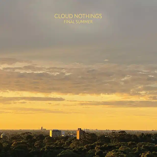 CLOUD NOTHINGS Final Summer