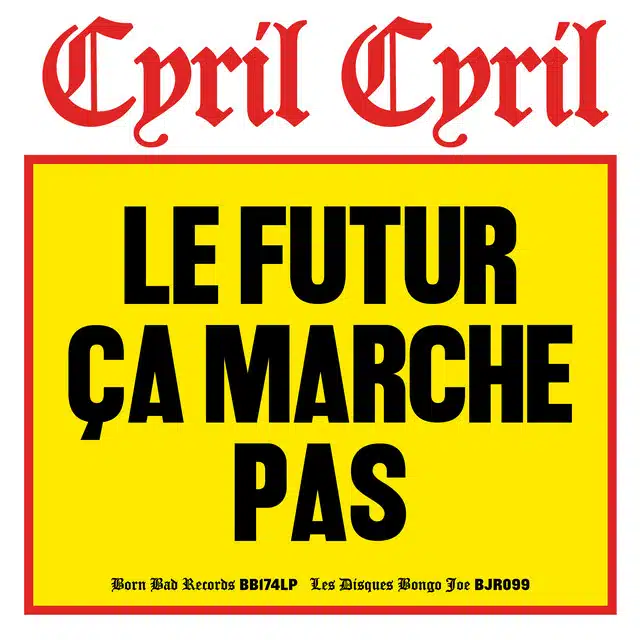 CYRIL CYRIL Le Futur Ca Marche Pas