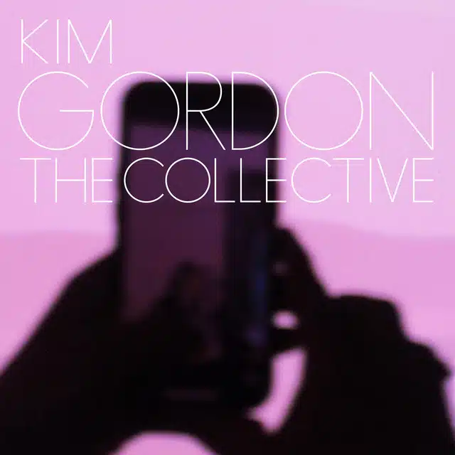 KIM GORDON The Collective