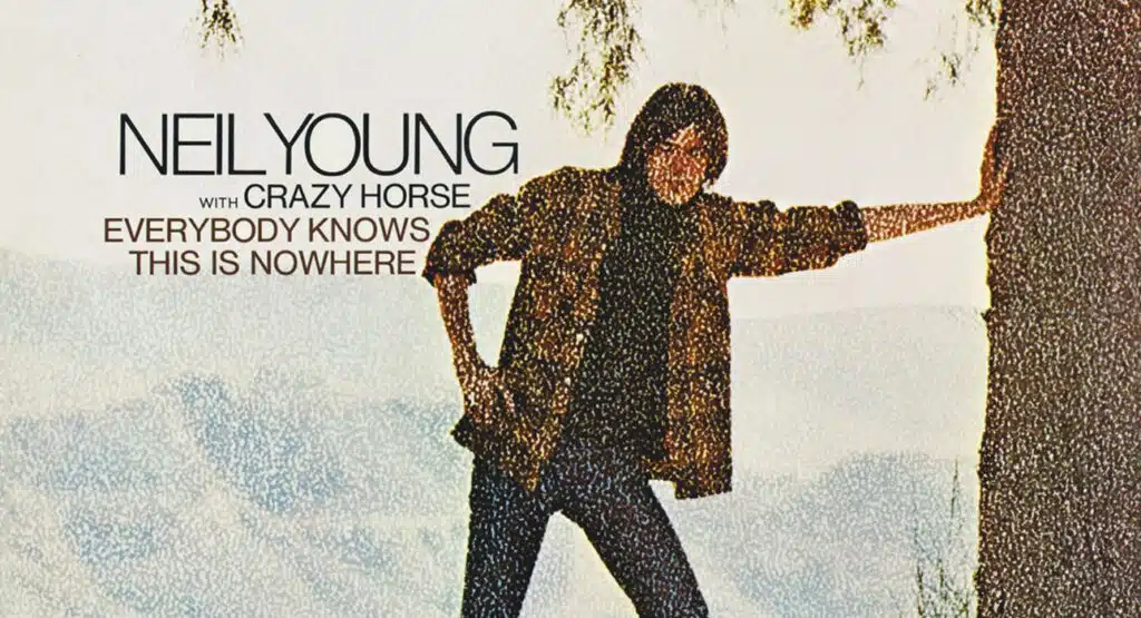 Neil Young Everybody Knows This Is Nowhere