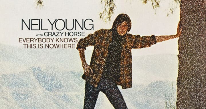 A Dreamer of Pictures: Neil Young’s ‘Everybody Knows This Is Nowhere’ at 55