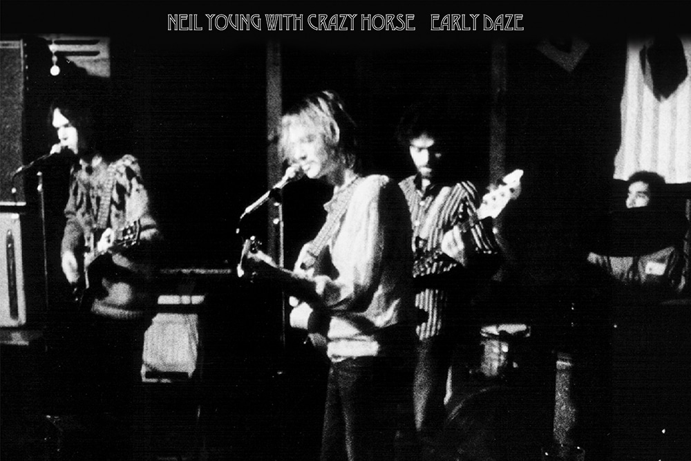 Neil Young with Crazy Horse Early Daze