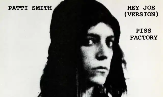 Patti Smith’s “Piss Factory” and “Hey Joe” Remain Prophetic 50 Years On