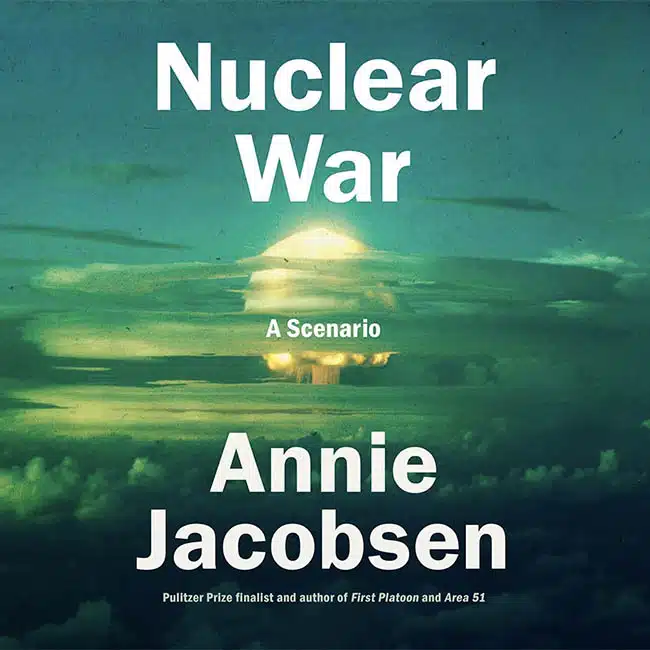 Annie Jacobsen Nuclear War list