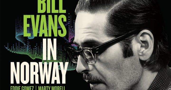 ‘Bill Evans in Norway’ Is a Brilliant Recording No One Knew Existed